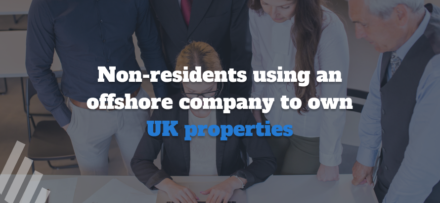 Non-residents using an offshore company to own UK properties
